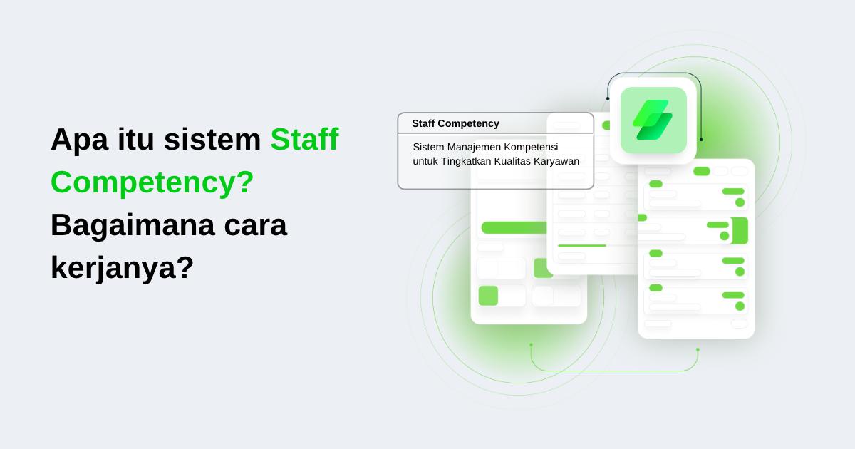 Apa itu sistem Staff Competency? Bagaimana cara kerjanya?